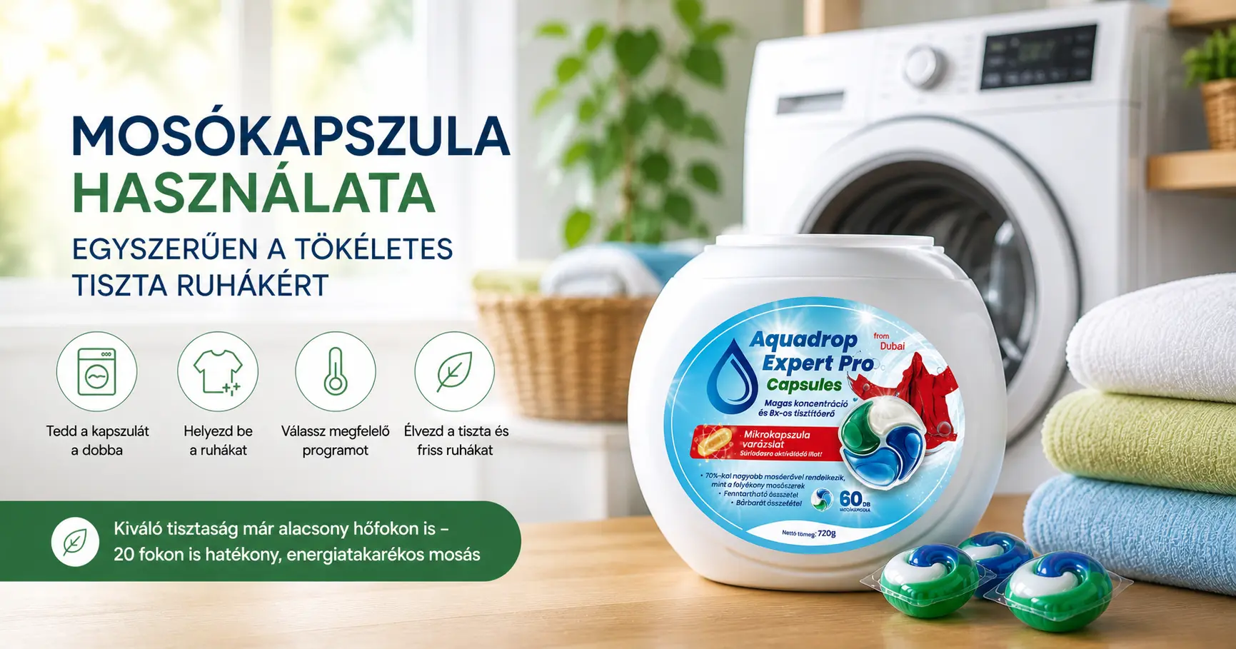 Mosókapszula adagolása Aquadrop Expert Pro kapszulával Mosókapszula adagolása Aquadrop Expert Pro kapszulával mindennapi mosáshoz
